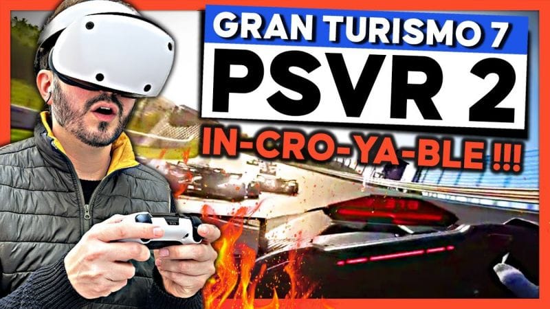 J'ai testé Gran Turismo 7 PSVR 2 C'EST FOU 😍 La claque VR est IN-CRO-YA-BLE 🔥