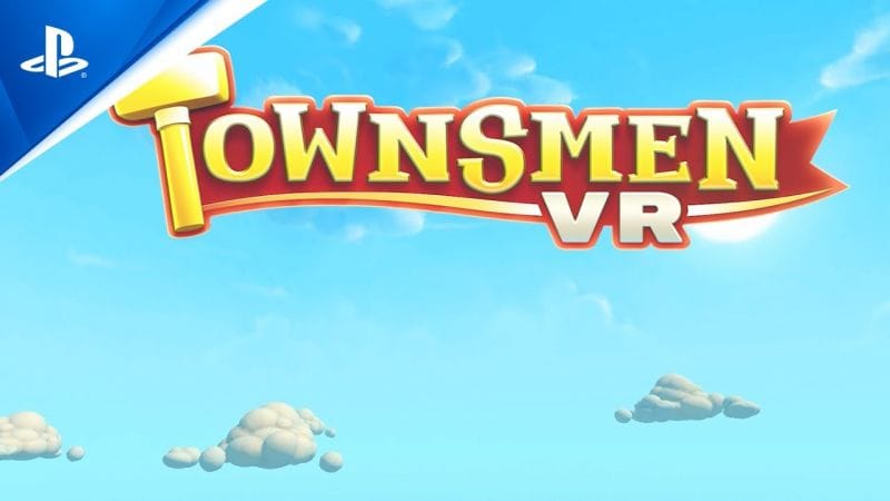 Townsmen VR - Launch Trailer | PS VR2 Games