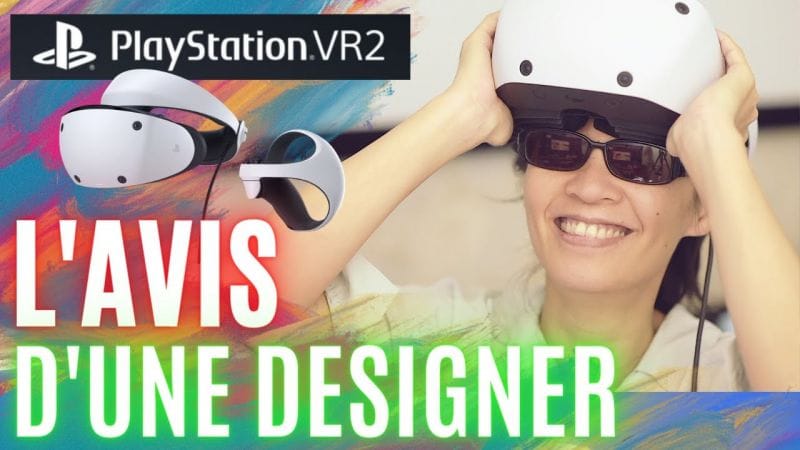 PSVR2 : l'avis d'une designer sur le design et l'ergonomie,