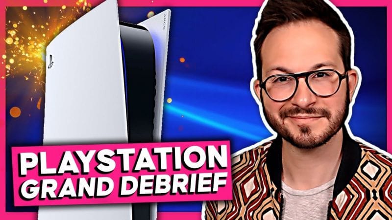 PlayStation : le GRAND DEBRIEF 🚨