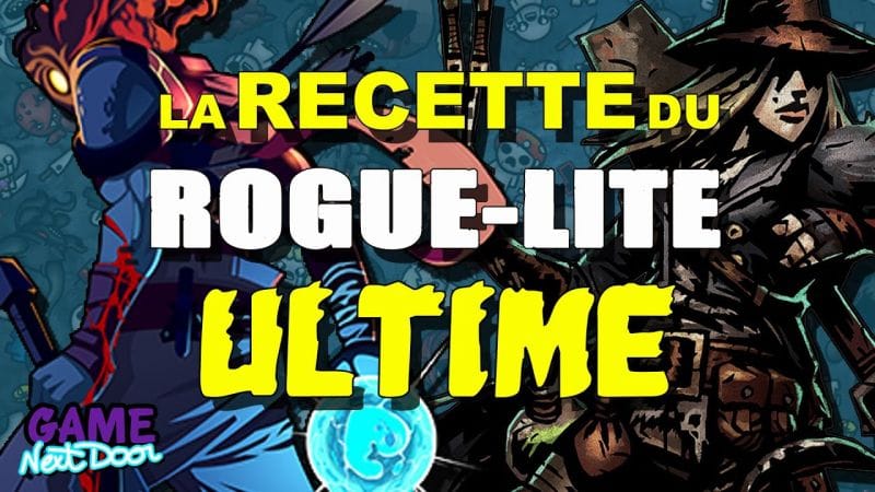 La Recette du Rogue-Lite Ultime | Game Next Door