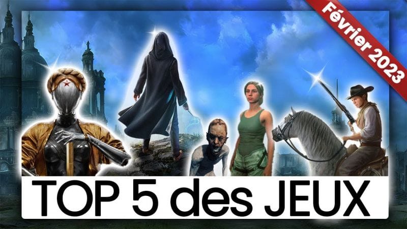 TOP 5 des JEUX du mois de FEVRIER 2023 ! Le GOTY se cache-t-il parmi eux ?