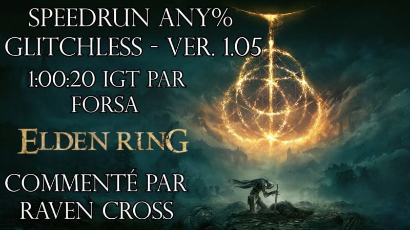 Elden Ring - Speedrun Commenté Any% Glitchless par Forsa 1:00:20 IGT | FR HD