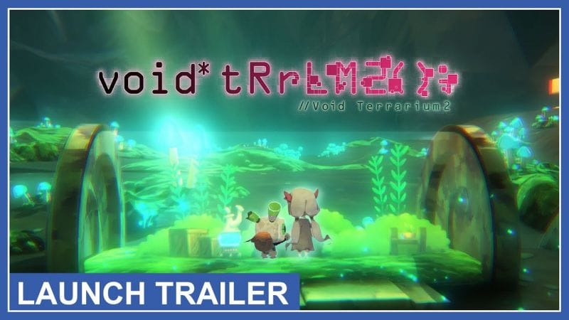 void* tRrLM2(); //Void Terrarium 2 - Launch Trailer (Nintendo Switch, PS4)
