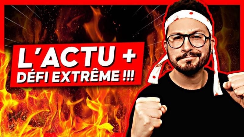 L'ACTU GAMING + DÉFI EXTRÊME 🔥