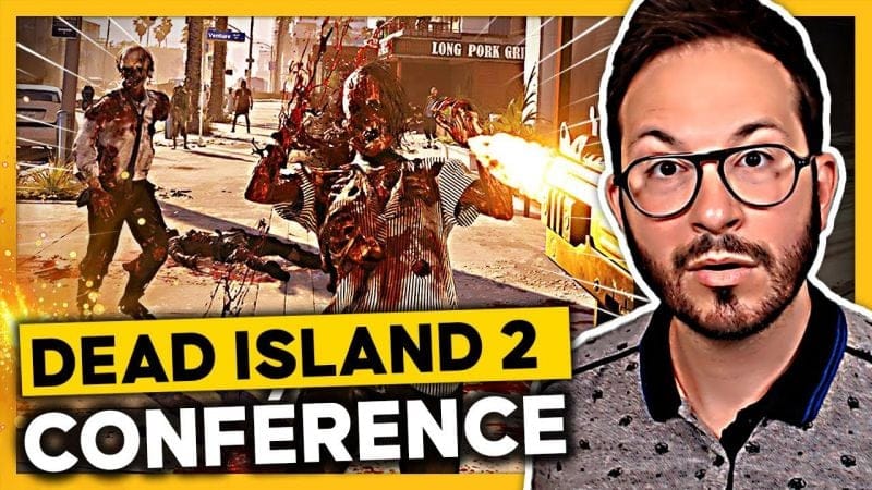 DEAD ISLAND 2 Gameplay inédit ☠️ Conférence en direct