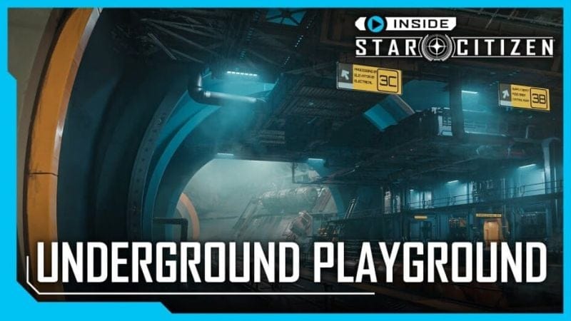 Inside Star Citizen : Underground Playground