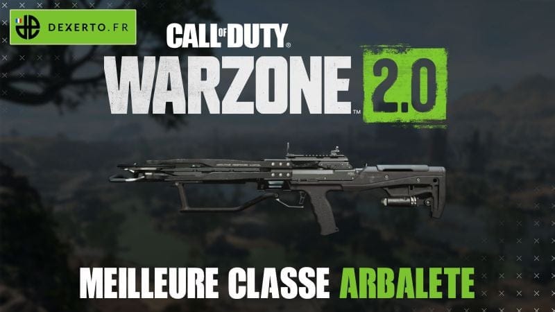 La meilleure classe de l’Arbalète dans Warzone 2 : accessoires, atouts, équipements - Dexerto