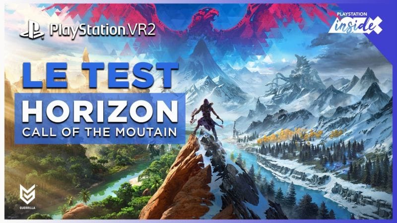 Mon test vidéo d'Horizon Call of the Mountain pour PlayStation Inside