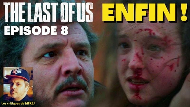 Critique THE LAST OF US épisode 8 : Le meilleur pour la fin !