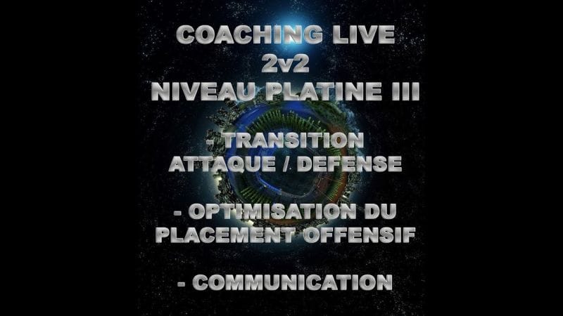 COACHING LIVE 2V2 PLAT III: transition attaque / défense, placement offensif et communication