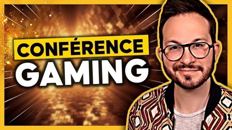 CONFÉRENCE GAMING en DIRECT 🔴