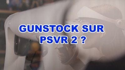 PSVR 2 : le fabricant français ProTubeVR confirme le développement d'un gunstock pour les PSVR 2 Sense