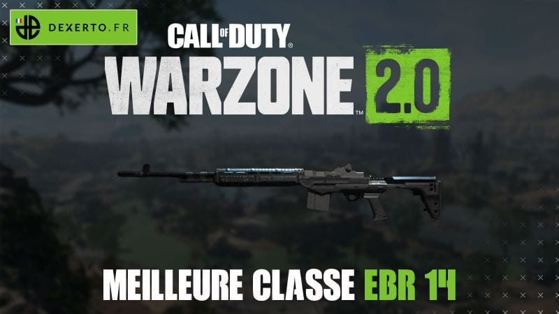 La meilleure classe de l’EBR-14 dans Warzone 2 : accessoires, atouts, équipements - Dexerto