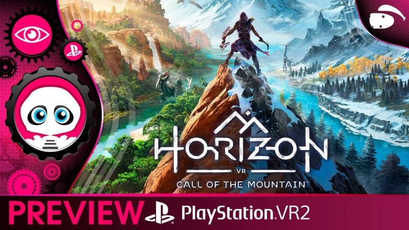 HORIZON CALL OF THE MOUNTAIN sur PlayStation VR2, Nos premières impressions !