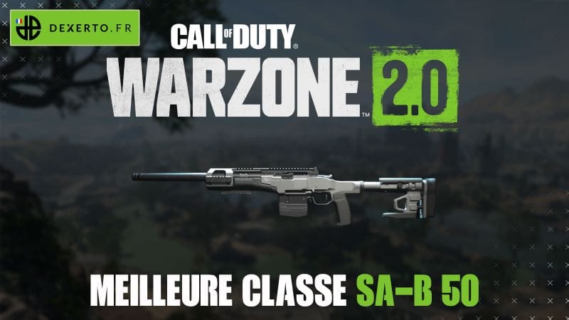 La meilleure classe du SA-B 50 dans Warzone 2 : accessoires, atouts, équipements - Dexerto