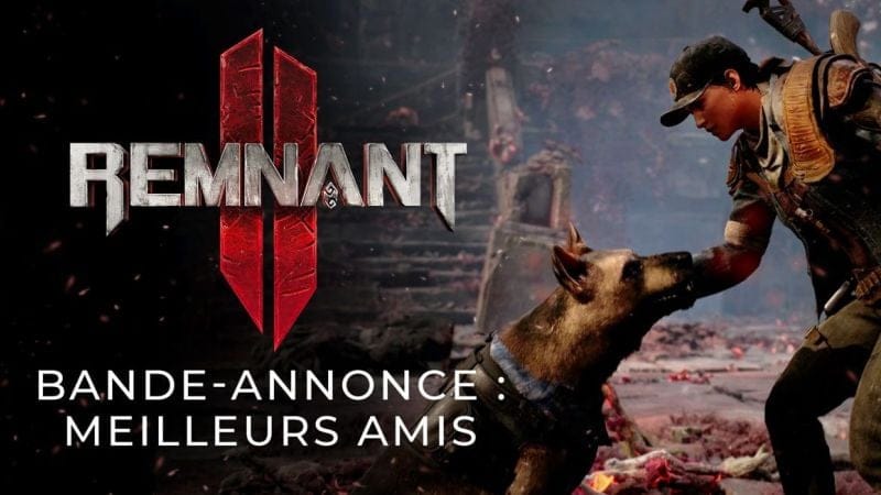 Remnant II : La bande-annonce des 'meilleurs amis' !