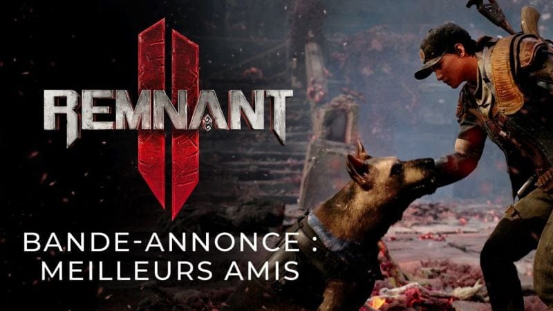 GEEKNPLAY - Remnant II - Le Maître-chien entre en action - News