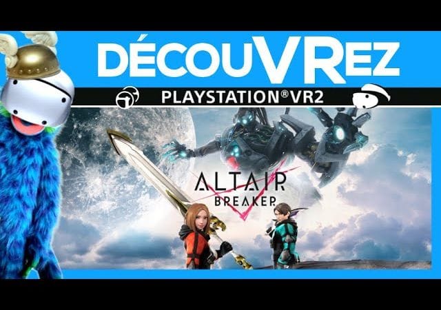 DécouVRez : ALTAIR BREAKER sur PS VR2 | Super cool mais... attention | VR Singe