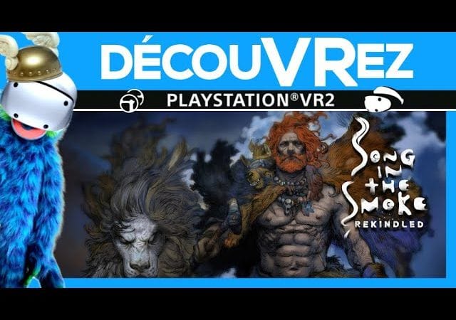 DécouVRez : SONG IN THE SMOKE REKINDLED sur PS VR2 | Un Must-Have de la VR est de retour | VR Singe