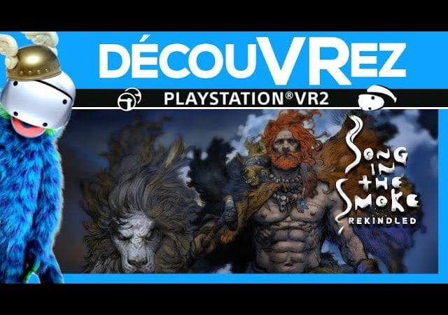 DécouVRez : SONG IN THE SMOKE REKINDLED sur PS VR2 | Un Must-Have de la VR est de retour | VR Singe