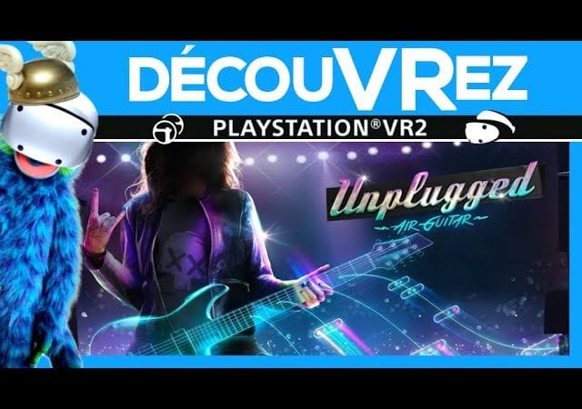 DécouVRez : UNPLUGGED sur PS VR2 | Let's Rock avec The Offspring, The Clash, Garbage & Steel Panther