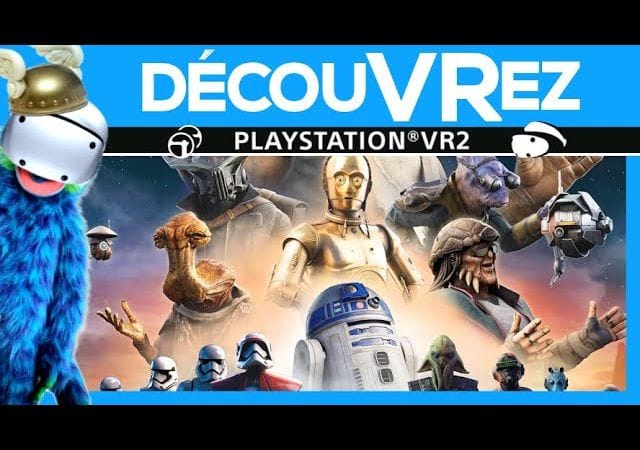 DécouVRez : STAR WARS TALES FROM THE GALAXY'S EDGE sur PS VR2 | Super Cool | VR Singe