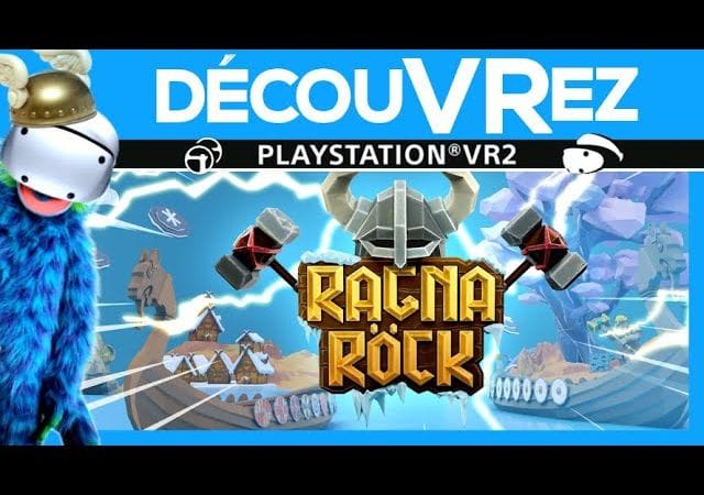 DécouVRez : RAGNARÖCK sur PS VR2 | Bonne Musique et du bon Gameplay, ne manque plus que la Binouze !