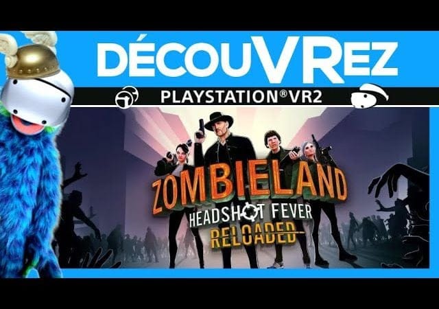 DécouVRez : ZOMBIELAND HEADSHOT FEVER | Un Rail-Shooter bien fun sur PS VR2 | VR Singe