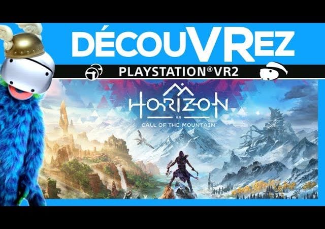 DécouVRez : HORIZON CALL OF THE MOUNTAIN | La CLAQUE visuelle du PS VR2 avec ALOY | VR Singe