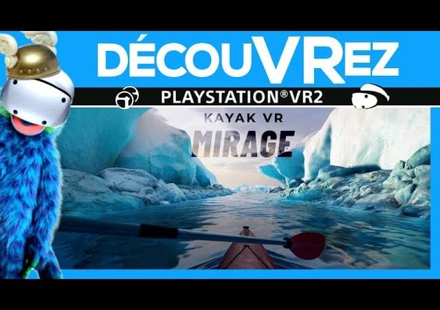 DécouVRez : KAYAK VR MIRAGE | La Claque Visuelle sur PS VR2 | VR Singe