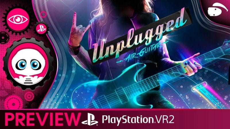 UNPLUGGED sur PSVR2, devenez une Star du Rock en Air Guitar ! Preview PlayStation VR2
