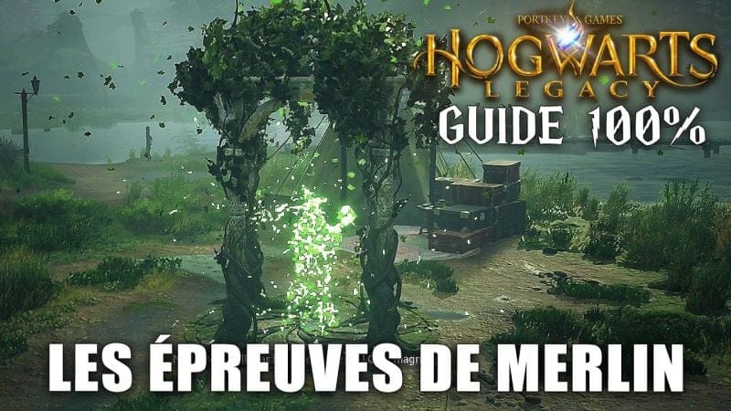 Hogwarts Legacy : Toutes les ÉPREUVES de MERLIN (Solutions & Emplacements) GUIDE 100%