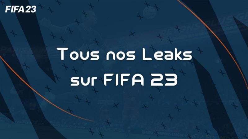 FIFA 23, leaks TOTW, DCE, Promo et cartes spéciales