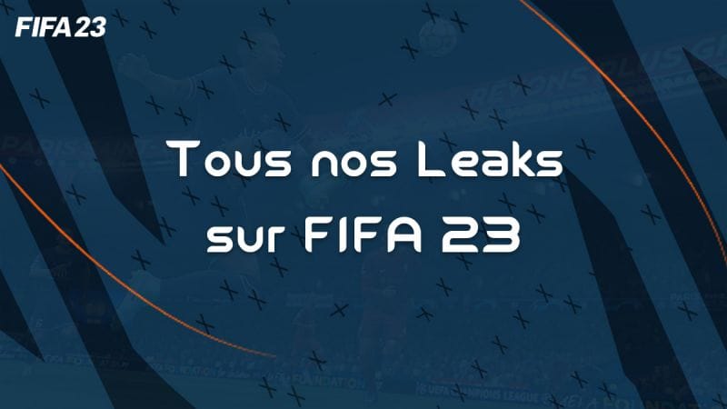 FIFA 23, leaks TOTW, DCE, Promo et cartes spéciales