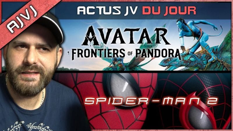 Leak préco AVATAR UBISOFT 😯 FF16 Durée de vie et NG+, SPIDER-MAN 2 en septembre, burn-out UBI PARIS