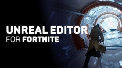 Fortnite : l'Unreal Editor et ses folles possibilités lancés en vidéo, gagnez de l'argent réel en créant vos propres niveaux !