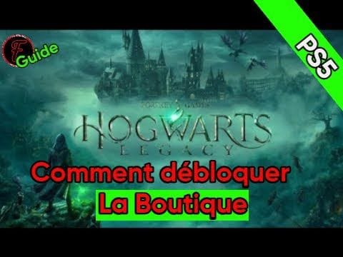 Comment débloquer La Boutique de Hogwarts Legacy sur PS5