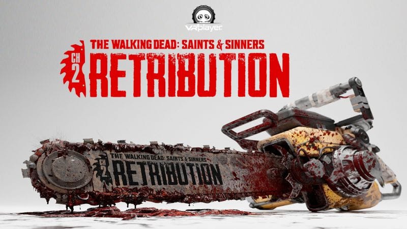 PSVR2 : TWD Retribution S&S 2, un nouveau Hit sur PlayStation VR2 !