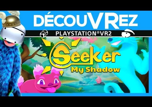 DécouVRez : SEEKER MY SHADOW sur PS VR2 | Petit jeu possible à 2 en asymétrique | VR Singe