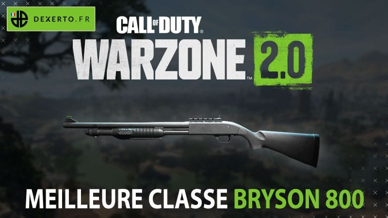 La meilleure classe du Bryson 800 dans Warzone 2 : accessoires, atouts, équipements - Dexerto