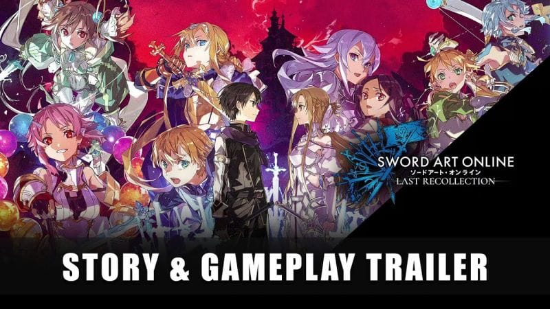 SWORD ART ONLINE Last Recollection — Story & Gameplay Trailer