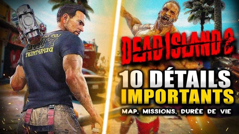 Dead Island 2 : 10 Nouveaux Détails IMPORTANTS (Bonnes & Mauvaises Nouvelles 😥) Carte, Missions, ...