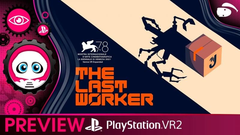 THE LAST WORKER sur PSVR2 : le bon petit jeu du moment sur PlayStation VR2 !