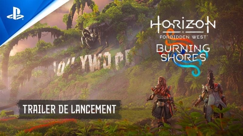 Horizon Forbidden West Burning Shores - Trailer de lancement - VF - 4K | PS5