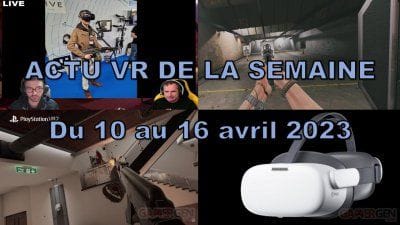 L'essentiel de l'actu VR (Semaine du 10 au 16 avril 2023)