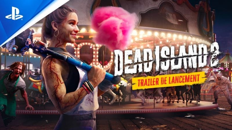 Dead Island 2 - Trailer de lancement - VOSTFR | PS5, PS4