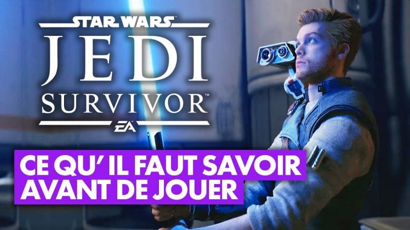 Star Wars Jedi Survivor : Tout ce que vous devez savoir avant de jouer au jeu !