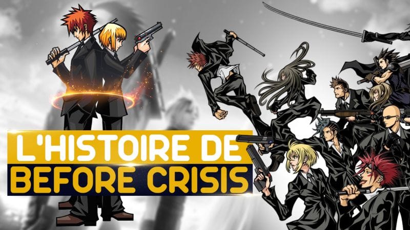 L'HISTOIRE DE FINAL FANTASY VII - CHAPITRE II : BEFORE CRISIS