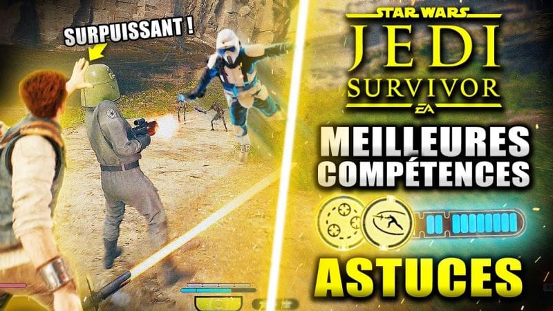 Star Wars Jedi Survivor : Les MEILLEURES Compétences à Débloquer Rapidement (Astuces) Améliorations